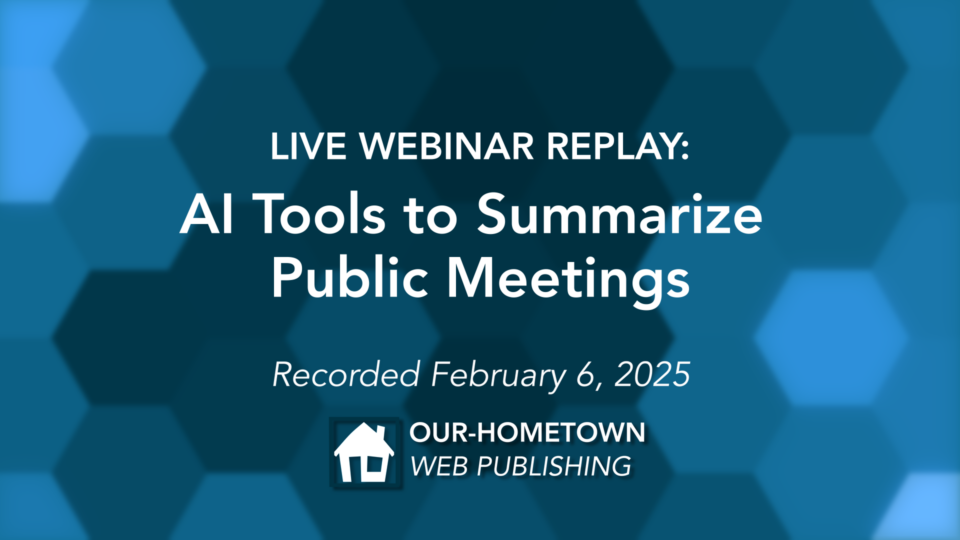 AI Tools to Summarize Public Meetings — LIVE Webinar Replay