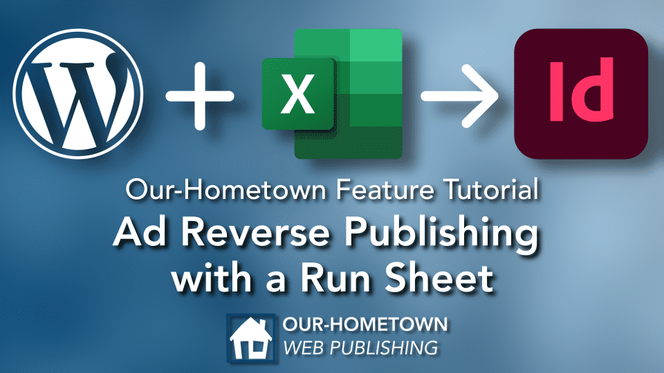 Display Ad Reverse Publishing with a Run Sheet