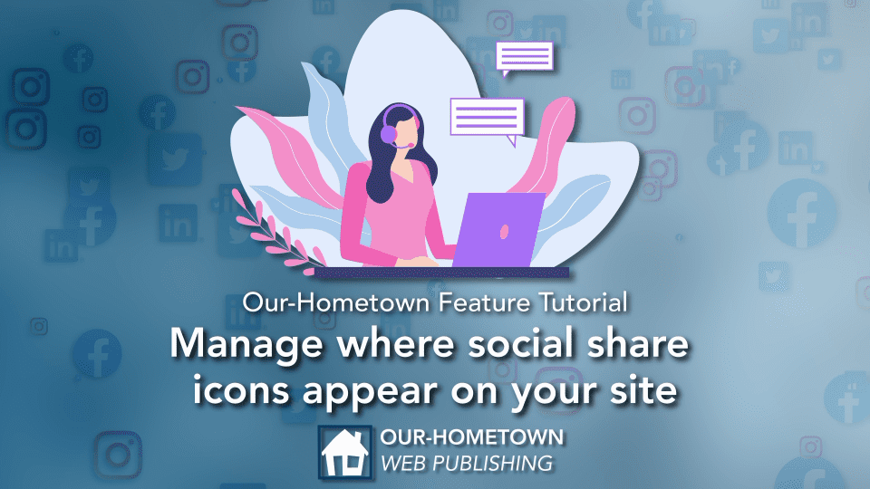 Manage where social share icons appear on your site