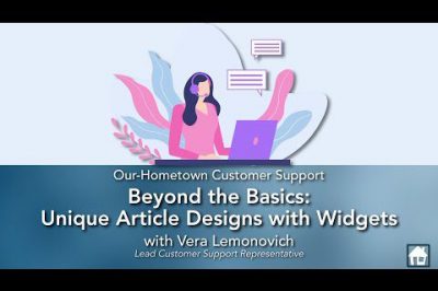 Beyond the Basics: Unique Article Design with Widgets | Our-Hometown Customer Support