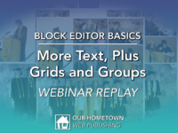 Block Editor Basics: More Text, Plus Grids and Groups | OHT Webinar Replay