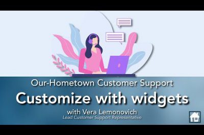 Customize with widgets | Our-Hometown Customer Support