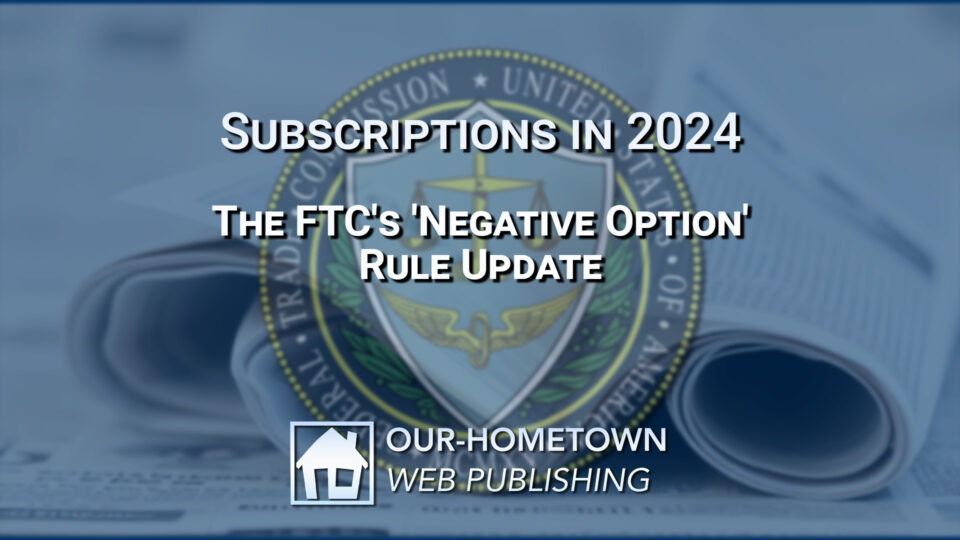 Subscriptions in 2024: The FTC’s ‘Negative Option’ Rule Update