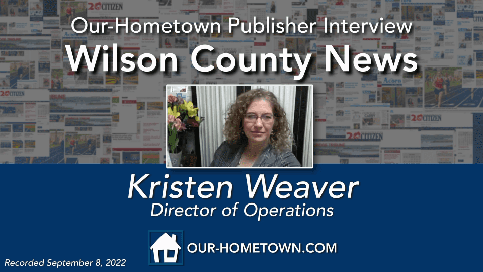 Kristen Weaver of the Wilson County News | Publisher Interview