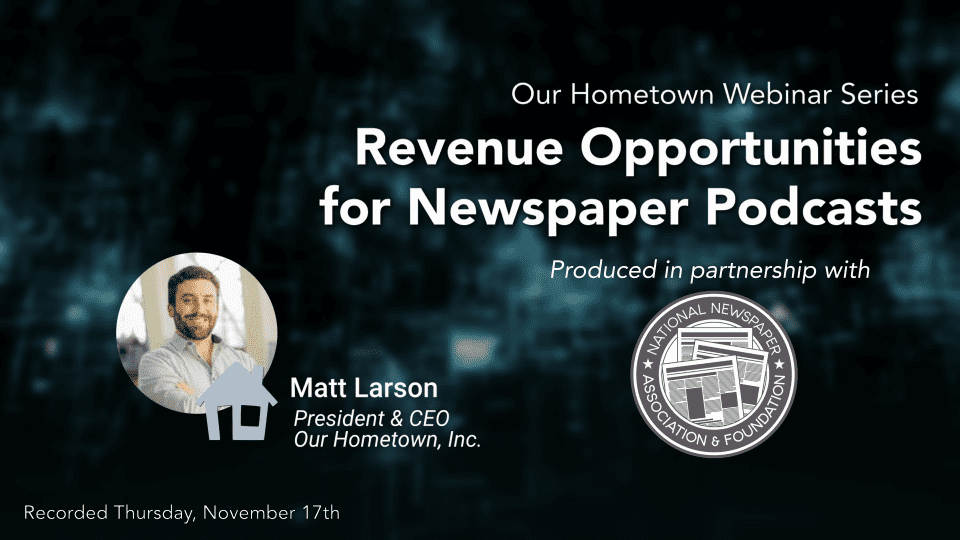Revenue Opportunities for Newspaper Podcasts | Webinar Replay
