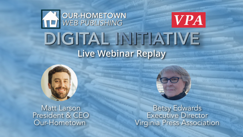 Our-Hometown & VPA Digital Initiative: A Model for Newspaper Sustainability — Webinar Replay