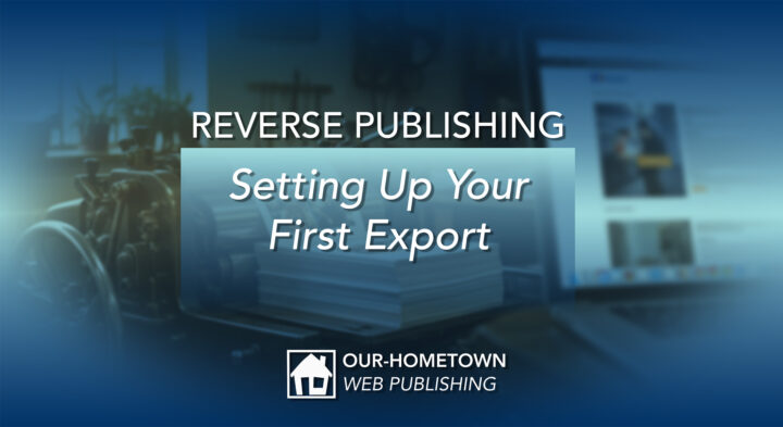 Reverse Publishing: Setting Up Your First Export