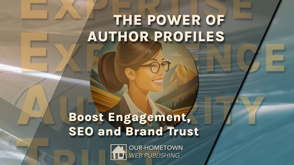 The Power of Author Profiles: Boost Your SEO and Brand Trust