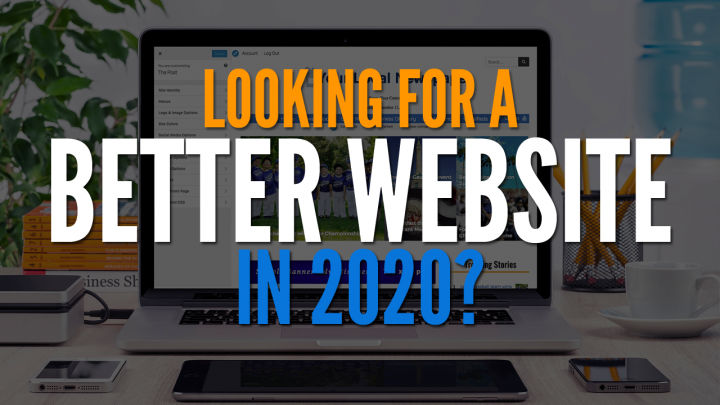 Looking for a better website in 2020?