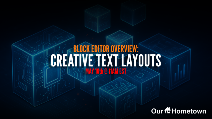 Block Editor Overview: Creative Text Layouts on May 16th, 11AM EST