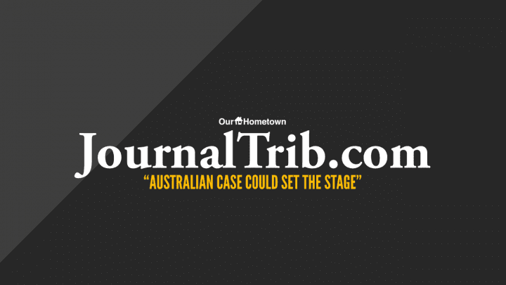 JournalTrib.com: “Australian case could set the stage”