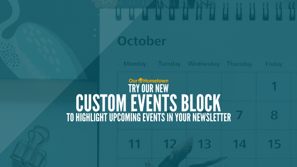 Highlight upcoming Events in your newsletter with our new Custom Events block