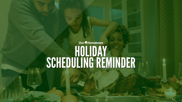 Holiday Scheduling Reminder