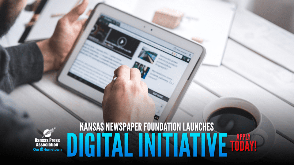 Kansas Newspaper Foundation launches Digital Initiative