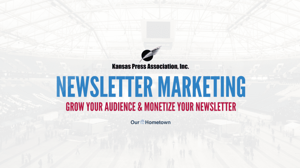 OHT presents on Newsletter Marketing for the Kansas Press Association