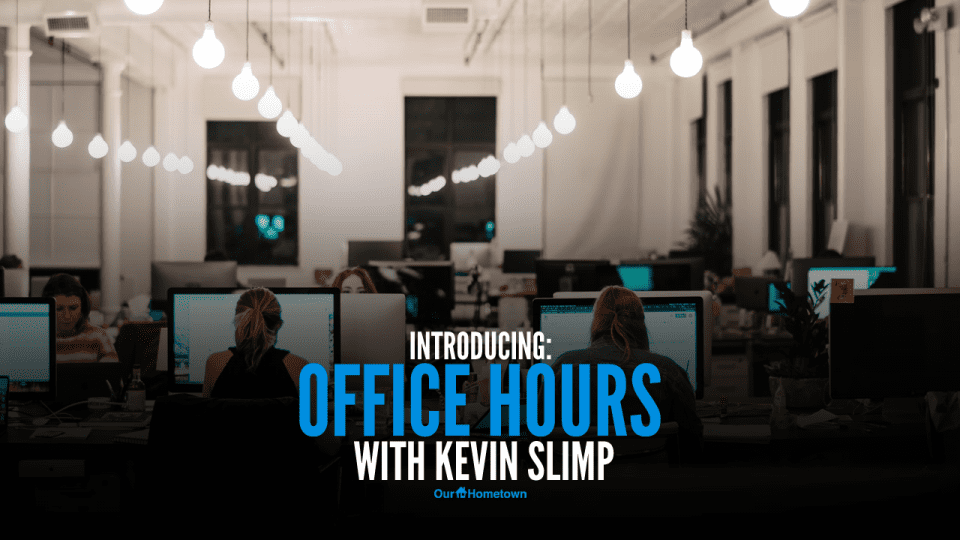 Introducing: Office Hours with Kevin Slimp!