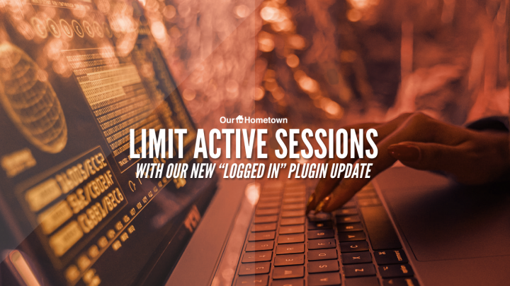 Limit active sessions with our new “Logged In” feature!