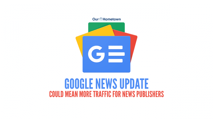 News Brief: Google News update could mean more traffic for newspapers