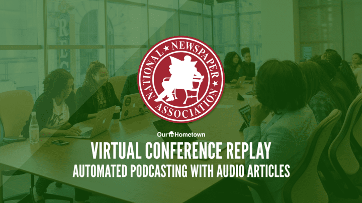 Automated Podcasting with Audio Articles – NNA Webinar Recap