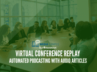 OMC Webinar Replay: Automated Podcasting with Audio Articles