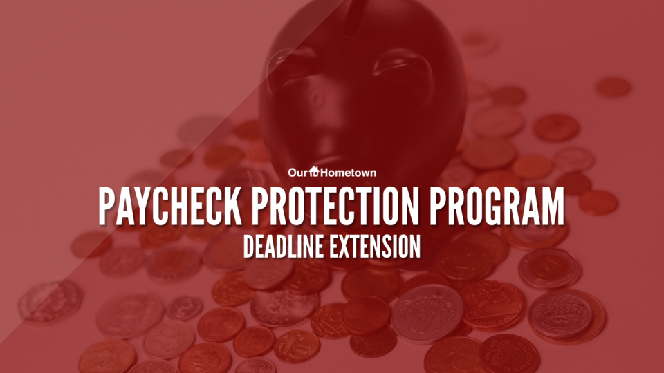 Paycheck Protection Program deadline extended