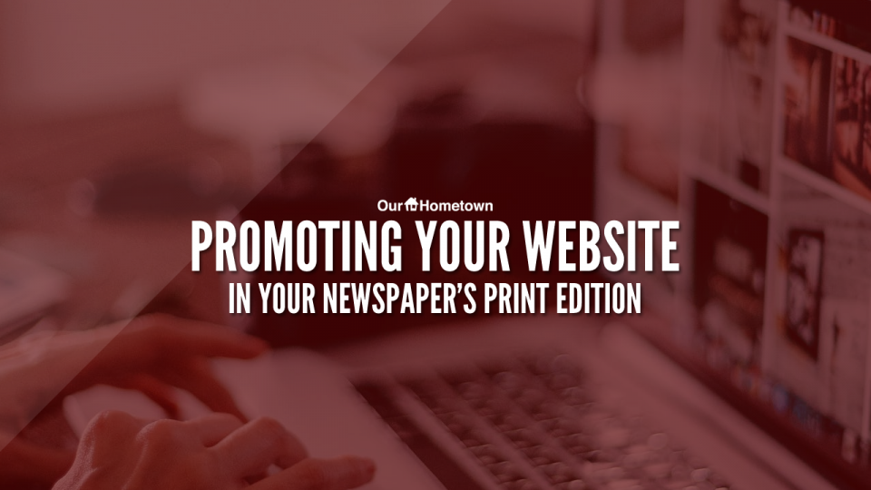 Tips for Promoting Your Website in the Print Edition