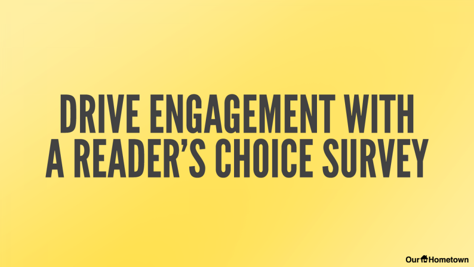 Drive User Engagement with a “Reader’s Choice” Survey!