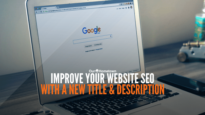 Improve your website’s SEO by updating your Title and Description