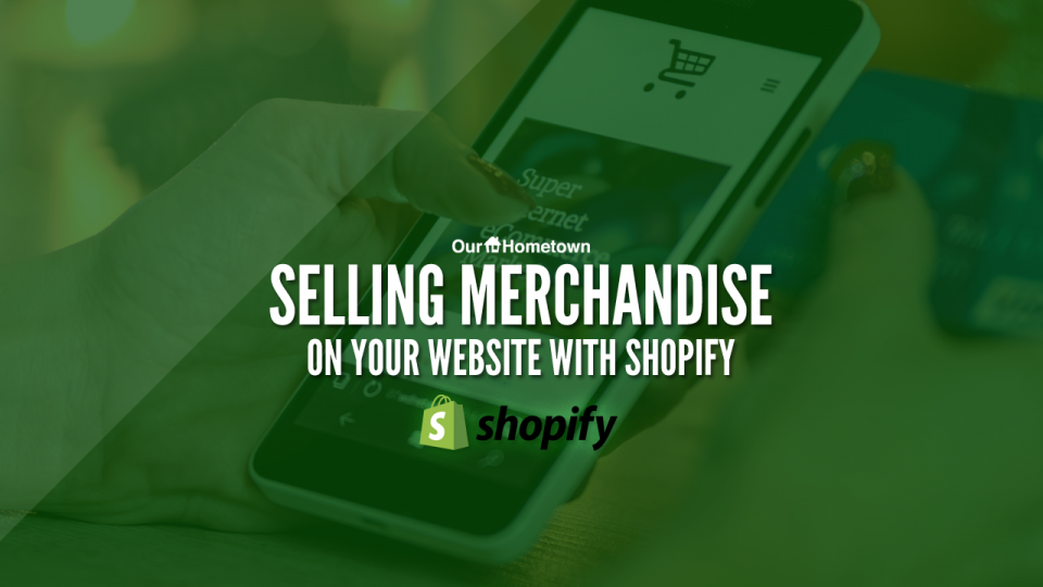 Selling Products on Your Website with Shopify