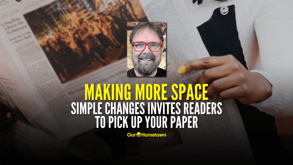 Making More Space: Simple changes invite readers to pick up your paper