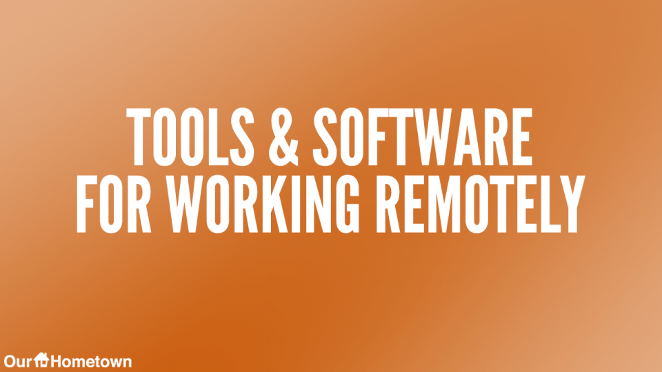 Tools & Software for Working Remotely
