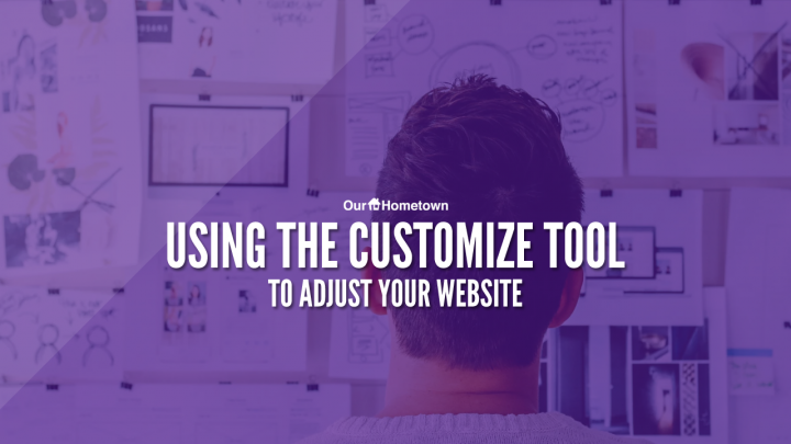 Using the Customize Tool to Adjust Your Website