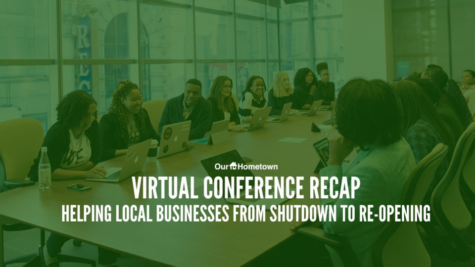 Virtual Conference Recap: Helping Local Businesses from Shutdown to Re-Opening