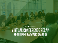 Virtual Conference Replay: Re-Thinking Paywalls (Part 2)