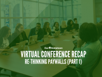 Virtual Conference Replay: Re-Thinking Paywalls (Part 1)