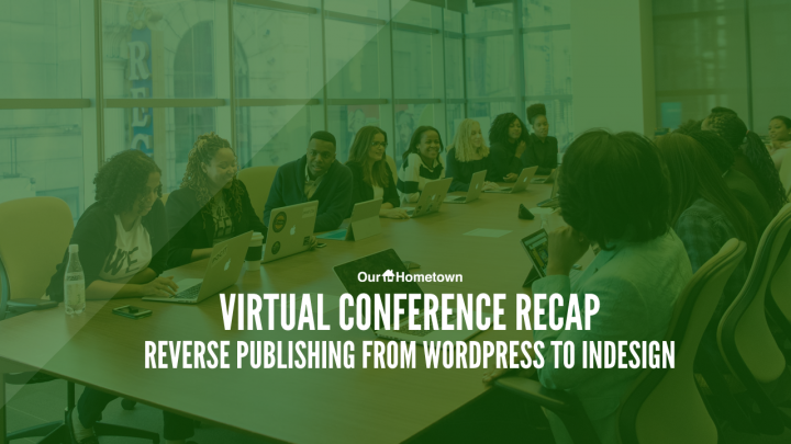 Virtual Conference Replay: Reverse Publishing from WordPess to InDesign