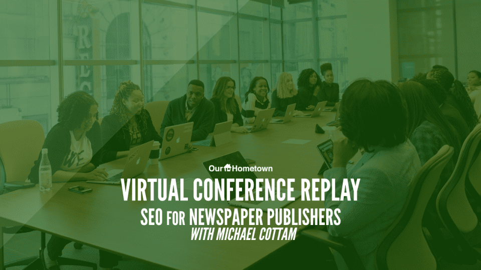 Virtual Conference Recap: SEO for Newspaper Publishers